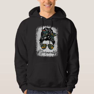 Dog Mom Life Messy bun Dogs Lover Hoodie