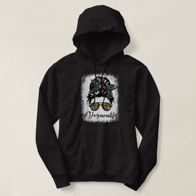 Dog Mom Life Messy bun Dogs Lover  Hoodie (Design Front)
