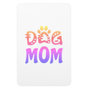 Dog Mom Magnet