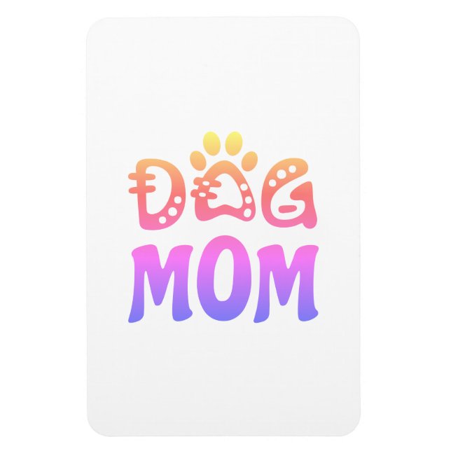 Dog Mom Magnet (Vertical)