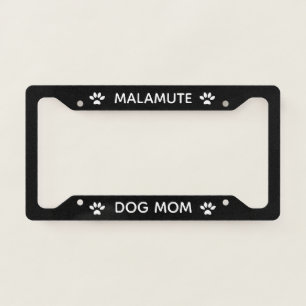 Dog Mom Malamute Paws Black License Plate Frame