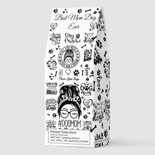 Dog Mom Messy Bun Paw Quote Affirmation Roasted Coffee