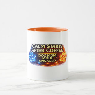 Dog Mom Mode Engaged Mug Funny Coffee Lover Dog Ow