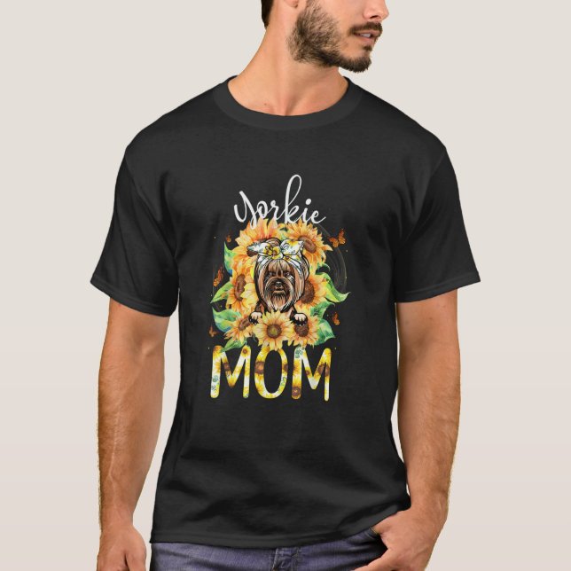 Dog Mom Mother's Day Sunflower Yorkie Mom T-Shirt (Front)
