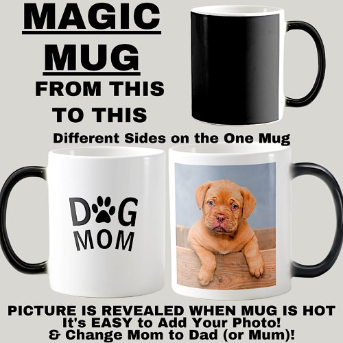 Dog Mom or Dad _ Add Your Dog Photo _  Magic Mug