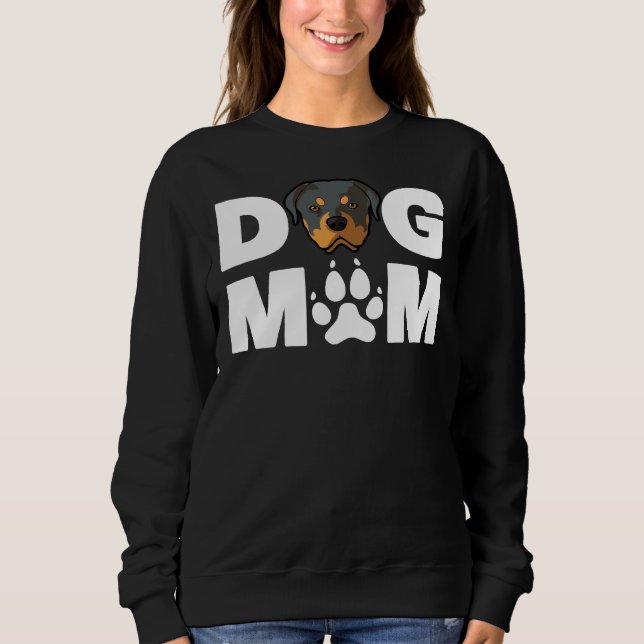 Dog Mom Owner  Rottweiler Dog Love R Sweatshirt (Front)