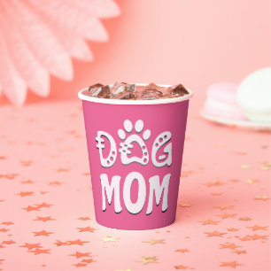 Dog Mom Paper Cups