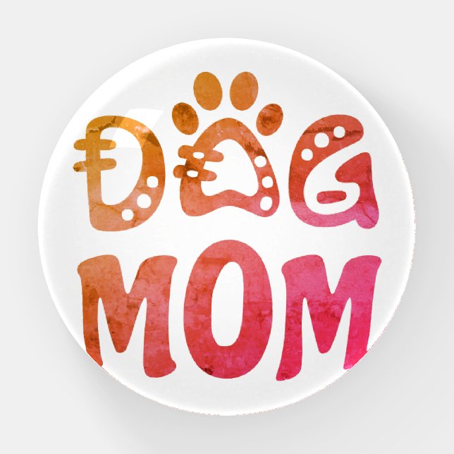 Dog Mom Paperweight (Front)