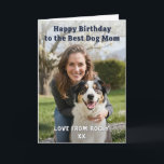 Dog Mom Personalized Pet Photo Happy Birthday Card<br><div class="desc">Celebrate the Best Dog Mom with this fun, customizable birthday card. Simply click 'Personalize' and upload your photo to the template, along with a short message 'from' the dog, signed with your pet's name. At the top is the heartfelt greeting 'Happy Birthday to the Best Dog Mom in elegant dark...</div>