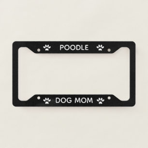 Dog Mom Poodle Paws Black License Plate Frame
