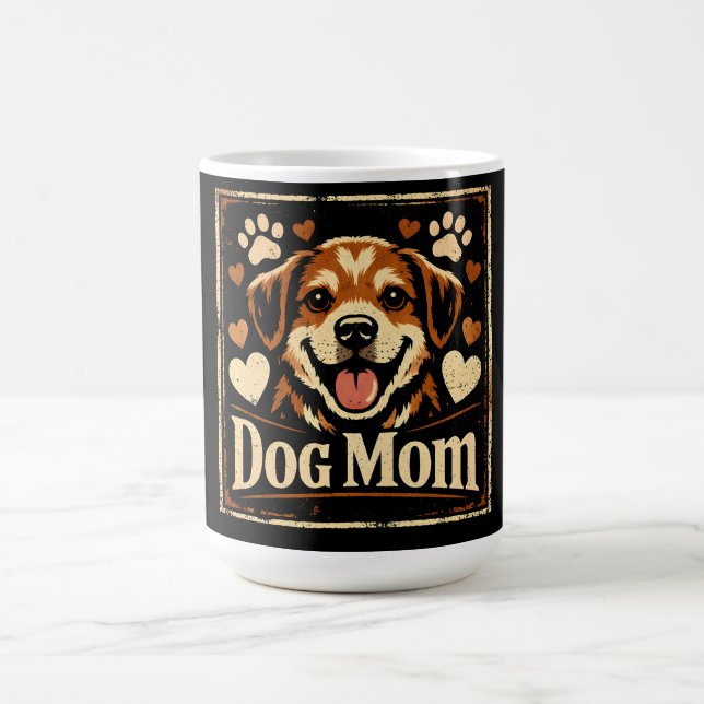 Dog Mom – Proud Canine Mother Love Coffee Mug (Center)