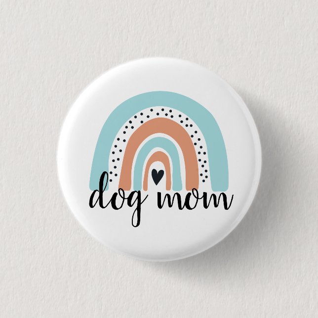 Dog Mom Rainbow Blue Peach Button (Front)