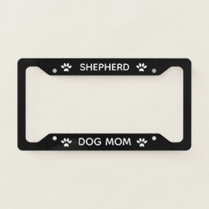 Dog Mom Shepherd Paws Black License Plate Frame
