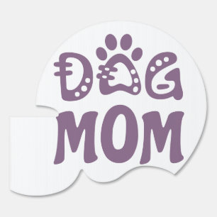 Dog Mom Sign