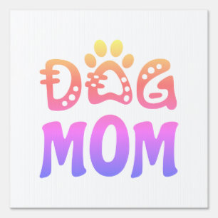 Dog Mom Sign