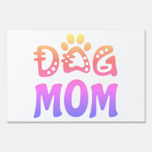 Dog Mom Sign