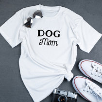 Dog Mom | Simple Cute Retro Script Pet Owner T-Shirt