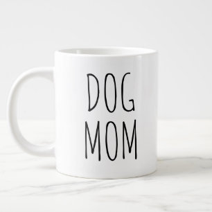 "Dog Mom" Simple Modern Farmhouse Giant Coffee Mug