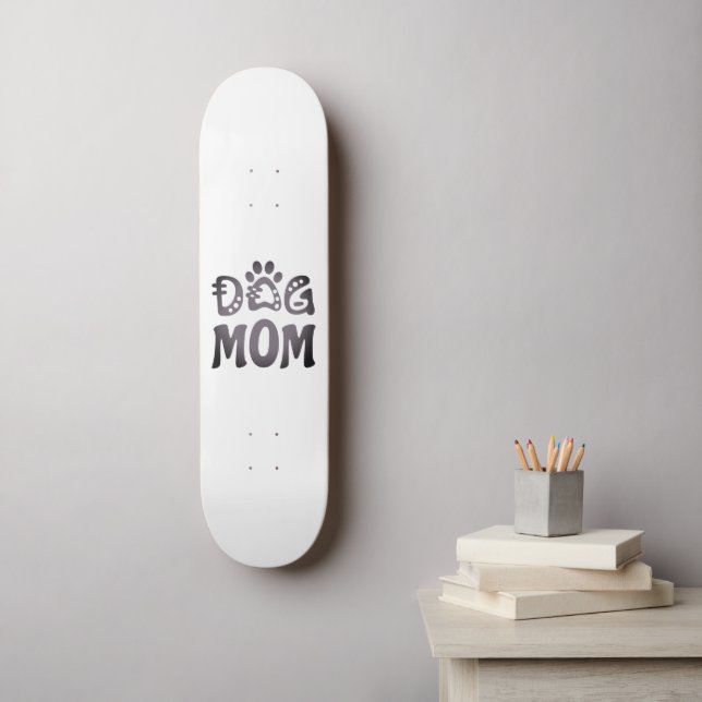 Dog Mom Skateboard (Wall Art)