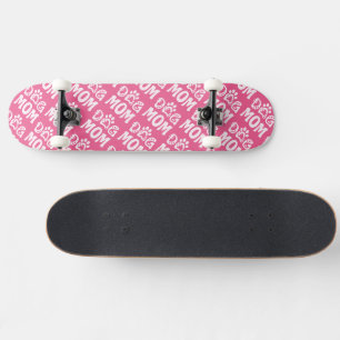 Dog Mom Skateboard