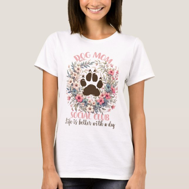 Dog Mom Social Club T-Shirt (Front)