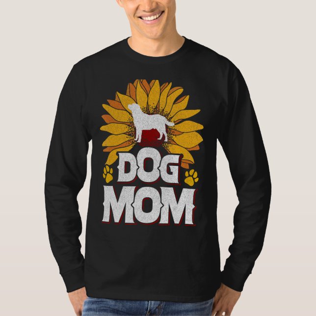 Dog Mom Sunflowers Dog  Dog fan Doggie Dogs Mom T-Shirt (Front)