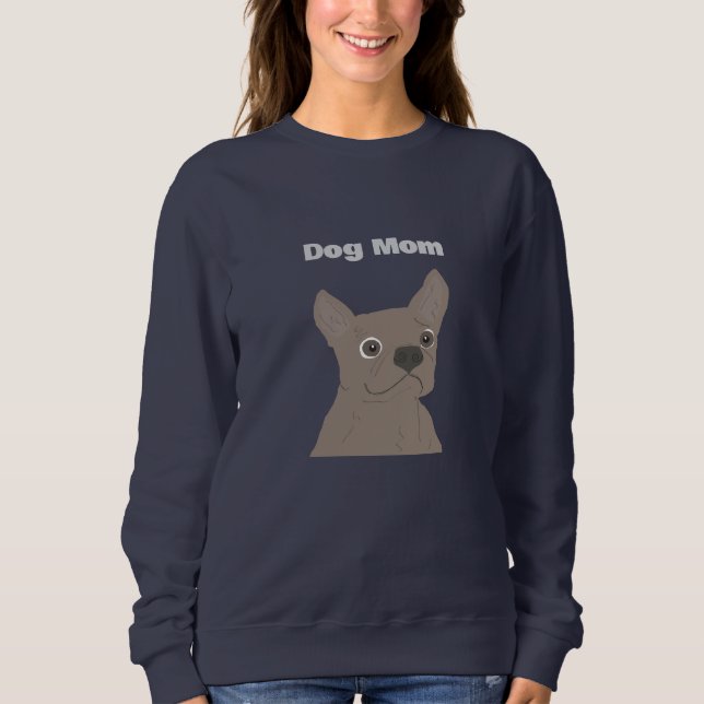 Dog Mom Sweatshirt (Front)