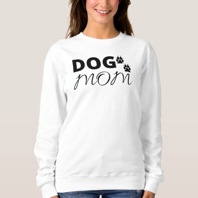 Dog Mom Sweatshirt (Front)