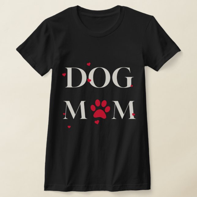Dog mom t-shirt (Laydown)