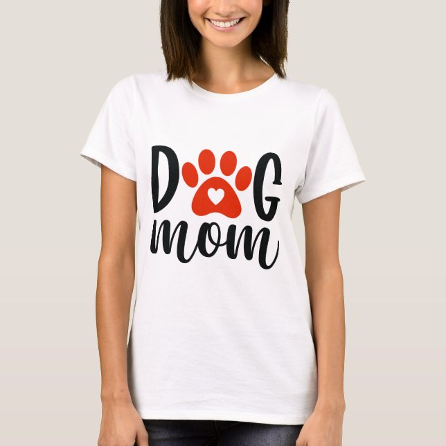 Dog Mom T-Shirt (Front)