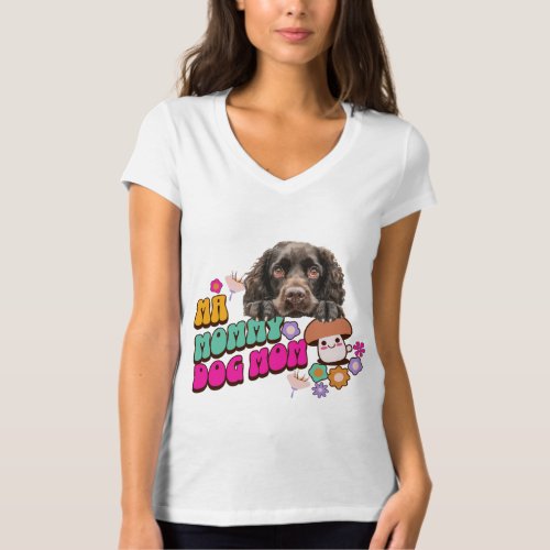 Dog Mom T_shirt Gift for Pet Lover T_Shirt