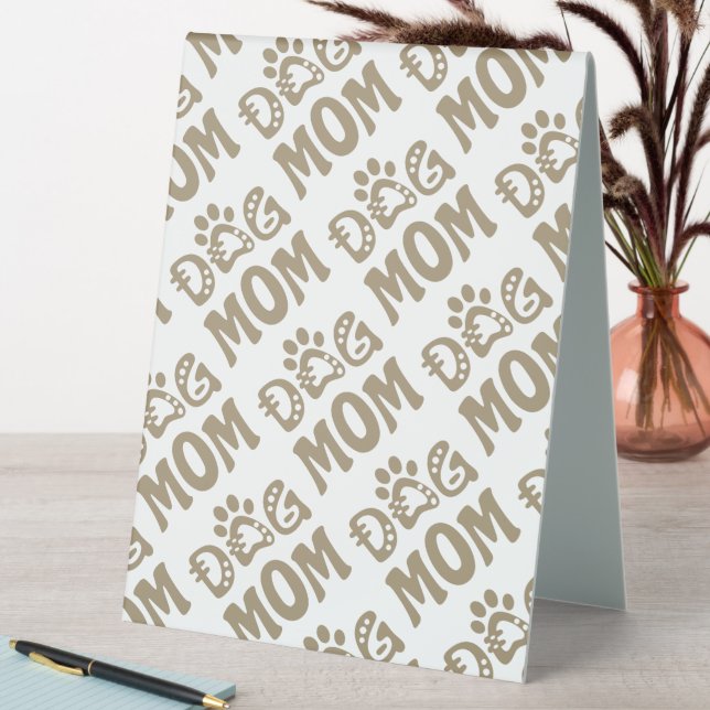 Dog Mom Table Tent (In SItu (Table))