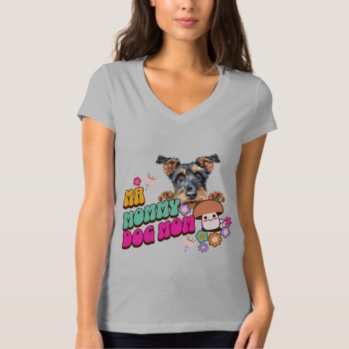 Dog Mom Tee Gift for Pel Lovers T_Shirt