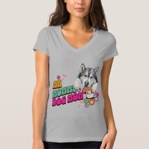 Dog Mom Tee Pet Lovers Gift T_Shirt