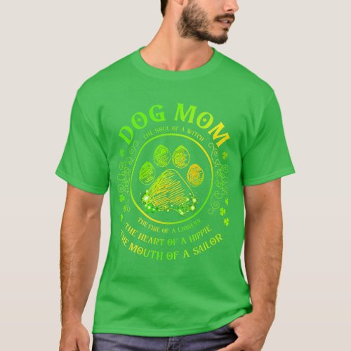 Dog Mom The Soul Of A Witch The Fire Of A Lioness  T_Shirt