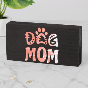 Dog Mom Wooden Box Sign