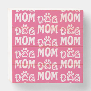 Dog Mom Wooden Box Sign