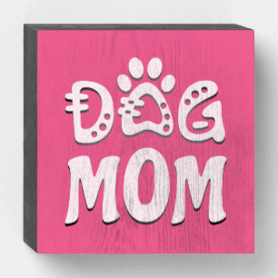 Dog Mom Wooden Box Sign