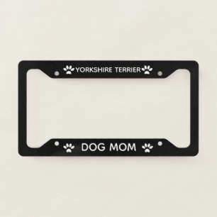 Dog Mom Yorkshire Terrier Paws Black License Plate Frame