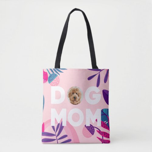 DOG MOM Your Photo Pink Flowers  Leaves Tote Bag