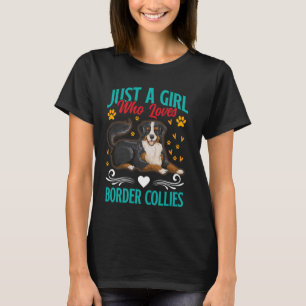 Dog Mommy JUST A GIRL WHO LOVES BORDER COLLIES Own T-Shirt