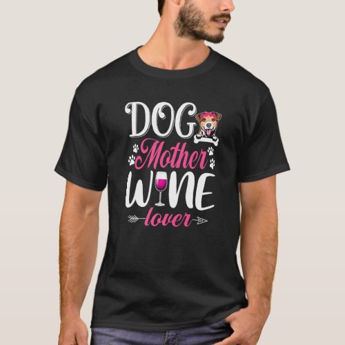 Dog Mother Wine Jack Russell Terrier Dog Mothers  T_Shirt