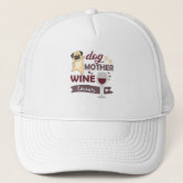 Dog mother best sale wine lover hat