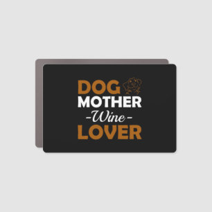 Dog Mother Wine Lover Cute Mom Drinking Gift Car Magnet