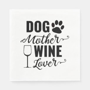 Dog Mother Wine Lover Dog Napkins