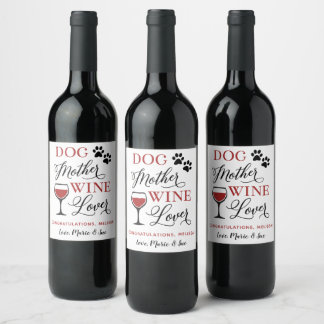 Dog Mother Wine Lover New Pet Mom Personalized Wine Label