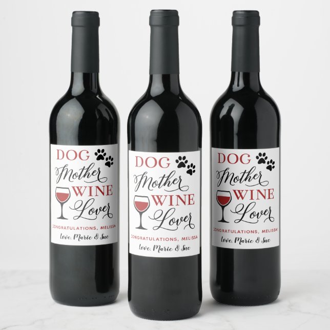 Dog Mother Wine Lover New Pet Mom Personalized Wine Label (Bottles)