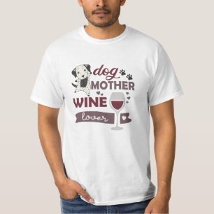 Dog Mother Wine Lover Sweet Dalmatian T-Shirt