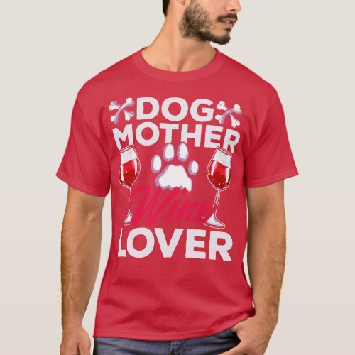 Dog Mother Wine Lover T_Shirt