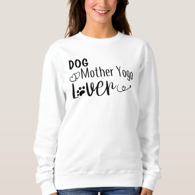 Dog Mother Yoga Lover-Funny Sweatshirt (Front)
